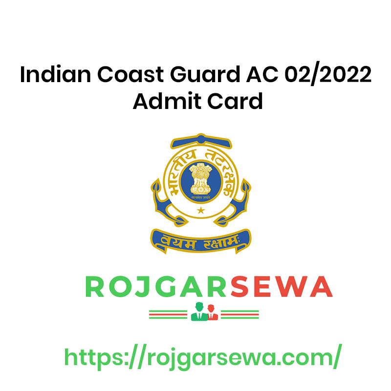 Indian Coast Guard AC 02/2022 Admit Card