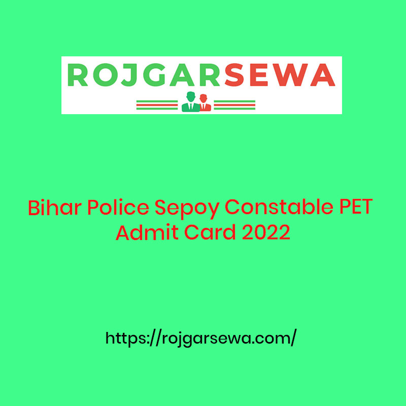 Bihar Police Sepoy Constable PET Admit Card 2022